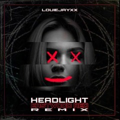 Louiejayxx - Headlight (Eastwood Red Remix)