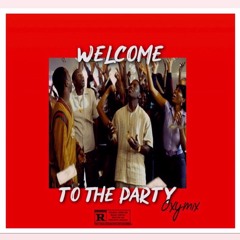 Welcome To The Party Freestyle
