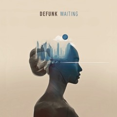 Defunk - Waiting