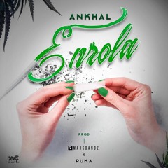 Ankhal - Enrola (Audio oficial)