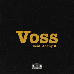 Voss (Feat. Johny B.)