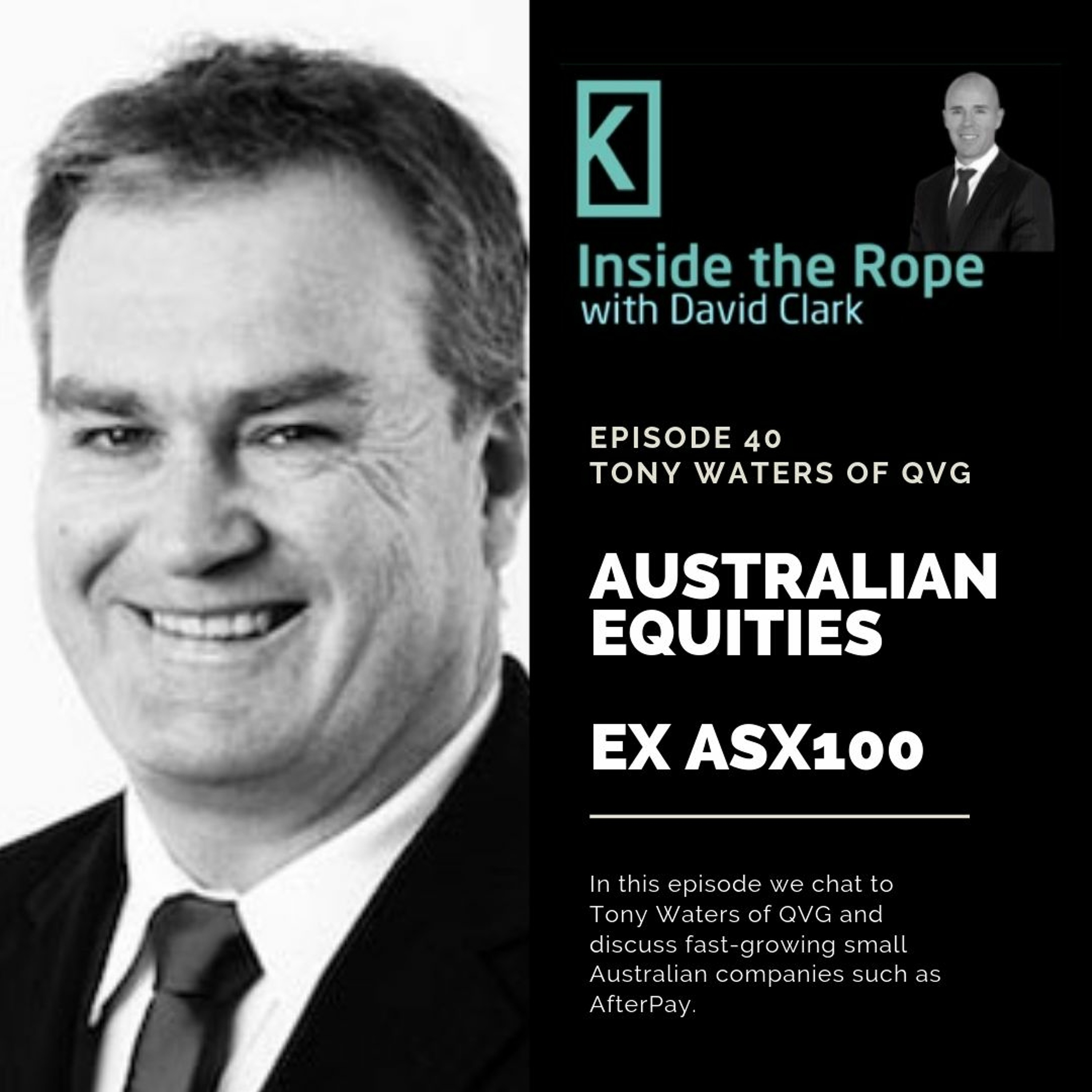 Ep 40: Tony Waters - Australian Equities ex ASX100