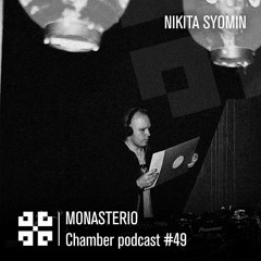 Monasterio Chamber Podcast #49 Nikita Syomin