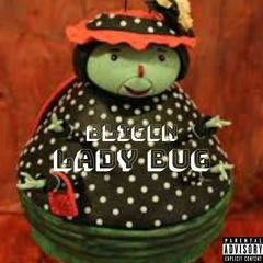 Lady Bug (feat. Kam Diamond)