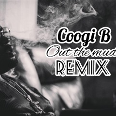 Coogi B  _ Out The Mud Remix