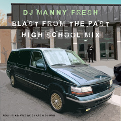 DJ Manny Fresh - Blast From The Past Highschool Mix
