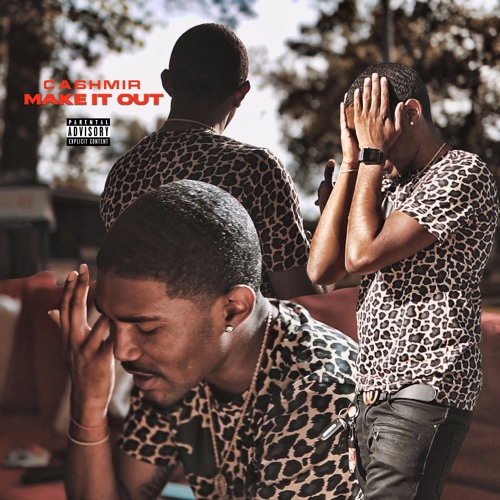 Cashmir - MAKE IT OUT