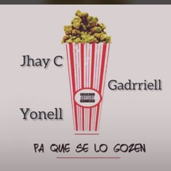 Pa' Que Se Lo Gozen- Yonel ft. Jhay C, Gadrriell