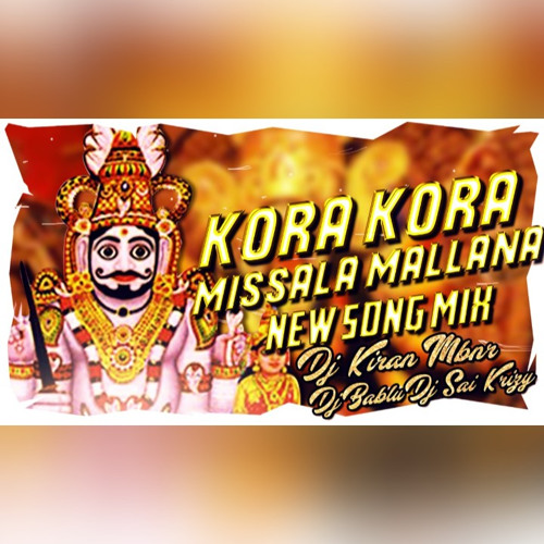 komraveli malana new song _ Remix _ DJ Sai KrizY _ Dj Kiran MBNR _ Dj Bablu