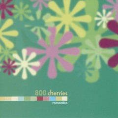 800 Cherries - La Pa Ti Ta