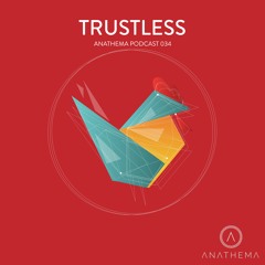 Anathema Podcast 034 - trustless