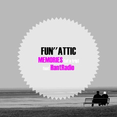 Fun''Attic - Memories (of a Trip) feat HantRadio