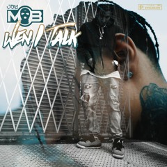 JayMob - Wen I Talk (Prod. By NWT )