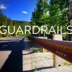 Guardrails Pt. 1