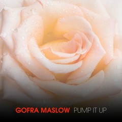 Gofra Maslow - Pump It Up