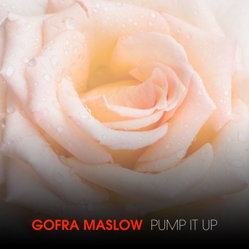 Gofra Maslow - Pump It Up