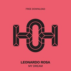 HLS003 - Leonardo Rosa - My Dream (Original Mix)