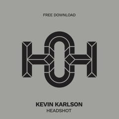 HLS017 - Kevin Karlson - Head$hot (Original Mix)
