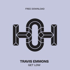 HLS037 Travis Emmons - Get Low (Original Mix)