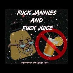 Fuck Jannies and Fuck Juice (Jannies BTFO)