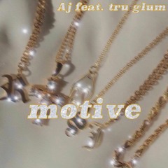 motive (feat. tru glum)