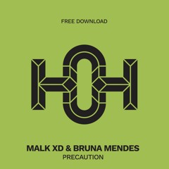 HLS041 - Malk XD & Bruna Mendes - Precaution (Original Mix)