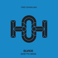 HLS045 Elvice - Ghetto Bass (Original Mix)