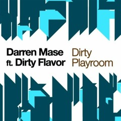 Dirty Playroom (Dylan Bailee's Don't Break it Remix)