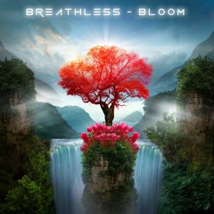 Breathless - Bloom
