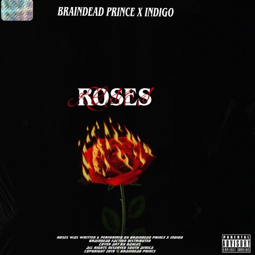 ROSES - BrainDead Prince x Indigo