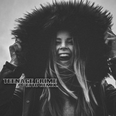 Teenage Crime [Etto Remix]