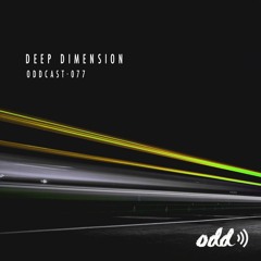 Oddcast 077 Deep Dimension