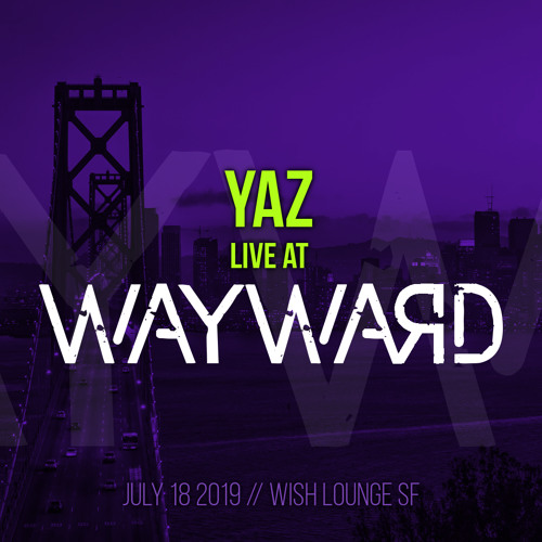 Live at Wayward // July 2019