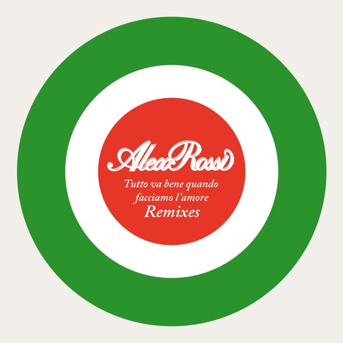 Alex Rossi  - Tutto va bene quando facciamo l'amore (Jabberwocky Remix)