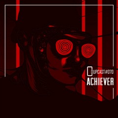 COUPCAST #070 - Achiever