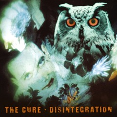 Disintegration (The Cure Cover)