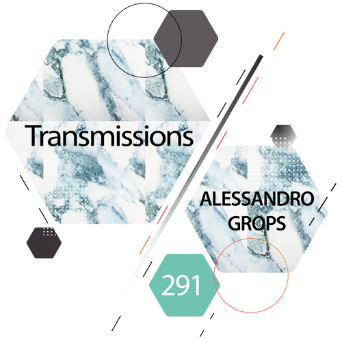 Transmissions 291 with Alessandro Grops