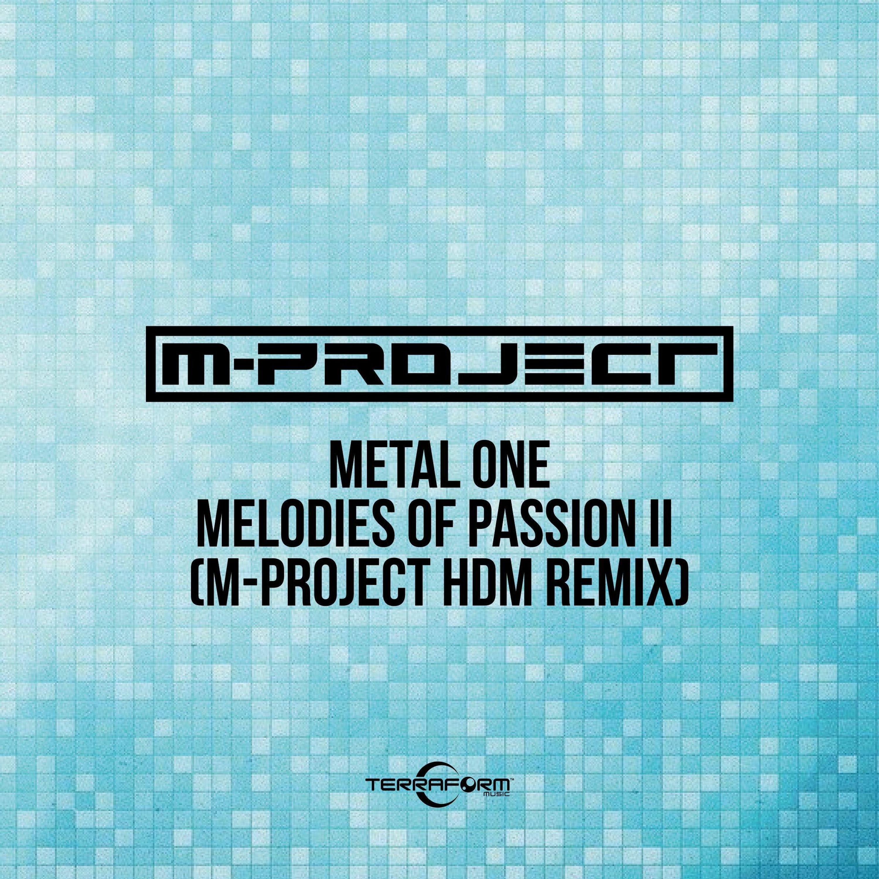 Metal One - Melodies Of Passion II (M-Project HDM Remix) episode artwork