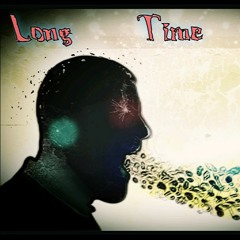 LONG TIME COMIN