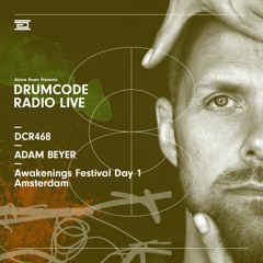 DCR468 – Drumcode Radio Live - Adam Beyer live from Awakenings Festival Day 1, Amsterdam