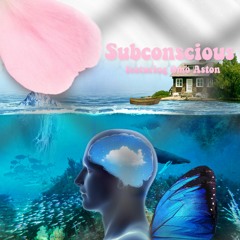 Subconscious  (feat. Omo Aston)