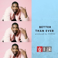 Blockboy Jb - Better Than Ever (Produced By Cortez)
