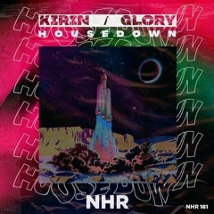 Kirin, Glory - House Down (Original Mix)