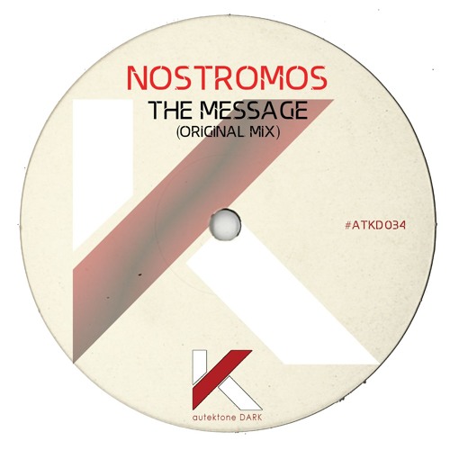 ATKD034 - Nostromos "The Message" (Preview)(Autektone Dark)(Out Now)