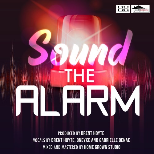 Stream Sound the Alarm by Brent Hoyte Live Arrangements Listen online