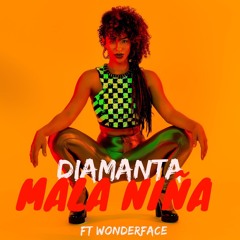 💎 DIAMANTA - Mala Nina ft Wonderface💦