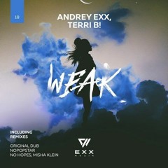 Andrey Exx, Terri B! - Weak (Misha Klein & No Hopes Radio Mix)