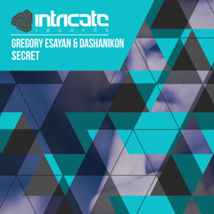 Premiere: Gregory Esayan & DASHANIKON - Secret [Intricate Records]