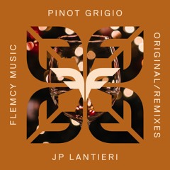 JP Lantieri - Pinot Grigio (Dilee D Remix)