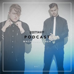 #47 Bootshaus Exclusive Podcast by MASHD´N´KUTCHER